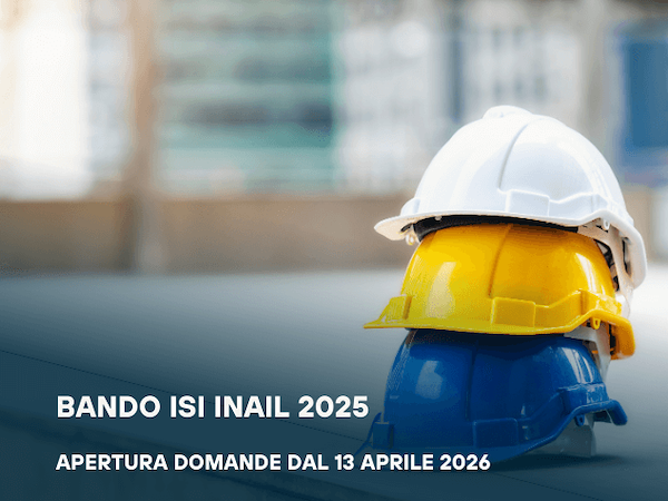 Bando ISI INAIL 2025/2026: domande al via dal 13 aprile