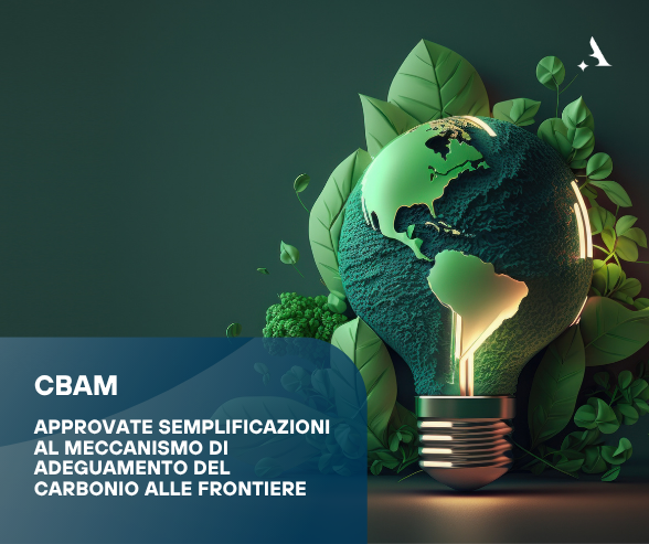 CBAM, il Consiglio UE approva semplificazioni, regole più semplici per le imprese