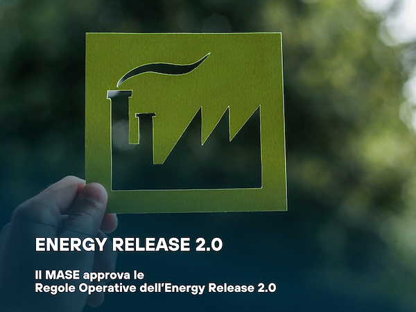 Il MASE approva le Regole Operative dell’Energy Release 2.0