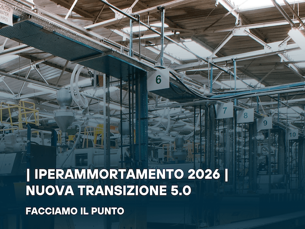 Iperammortamento 2026-2028: facciamo il punto su cosa sappiamo (e cosa no)