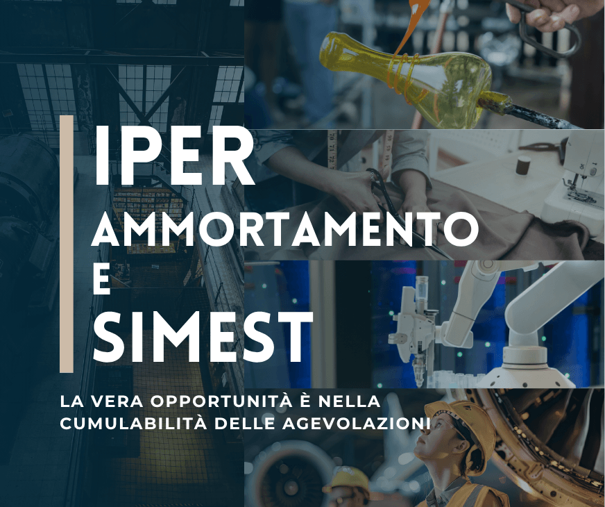 Iperammortamento 2026 e SIMEST: La vera opportunità è nella cumulabilità delle agevolazioni