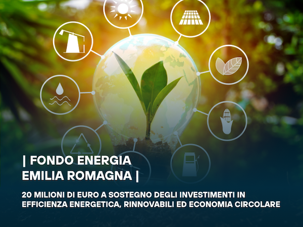 Fondo Energia Emilia-Romagna| 20 milioni di euro per gli investimenti in energia e sostenibilità