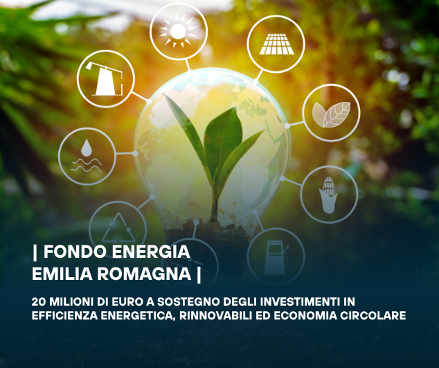 Fondo Energia Emilia-Romagna| 20 milioni di euro per gli investimenti in energia e sostenibilità