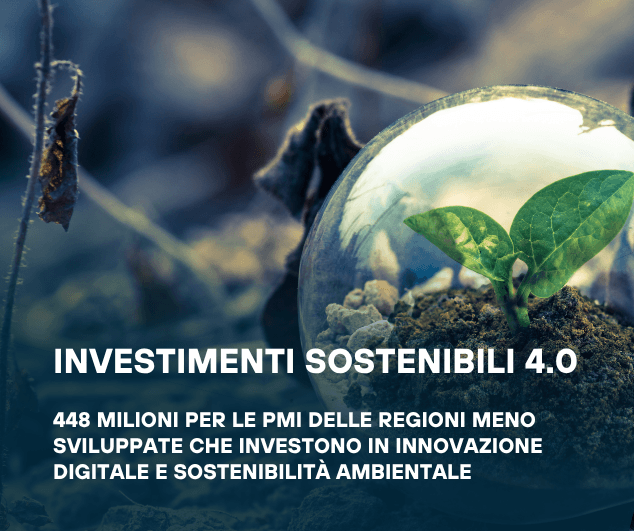 Investimenti Sostenibili 4.0: 448 milioni per le PMI di Basilicata, Calabria, Campania, Molise, Puglia, Sardegna e Sicilia