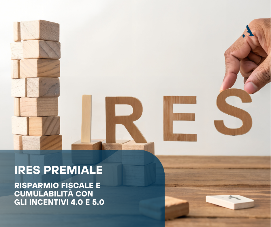 IRES Premiale: risparmio fiscale e cumulabilità con gli incentivi 4.0 e 5.0 