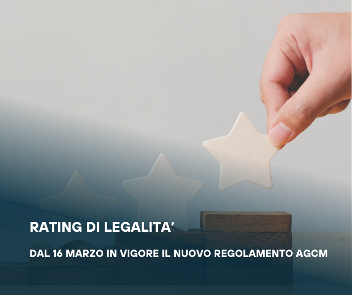 Rating di Legalità: nuovo Regolamento AGCM in vigore dal 16 marzo