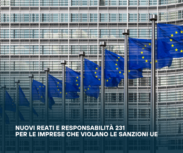 Nuovi reati e responsabilità 231 per le imprese che violano le sanzioni UE